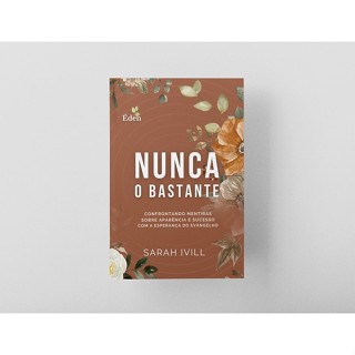 Nunca o Bastante | Sarah Ivill em Oferta na Shopee