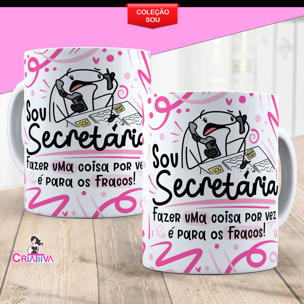 Caneca Secretária Personalizada Porcelana Profissões Sou Dia da Secretaria 1532