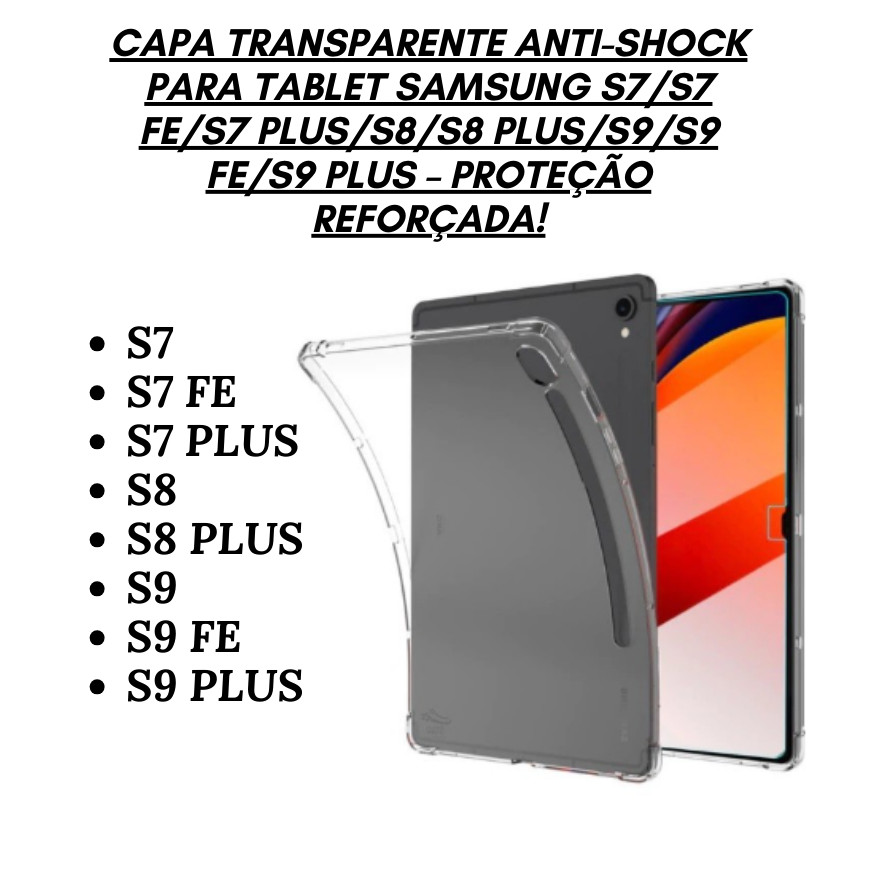 Capa Transparente Anti-Shock para Tablet Samsung S7/S7 FE/S7 Plus/S8/S8 Plus/S9/S9 FE/S9 Plus – Proteção Reforçada!