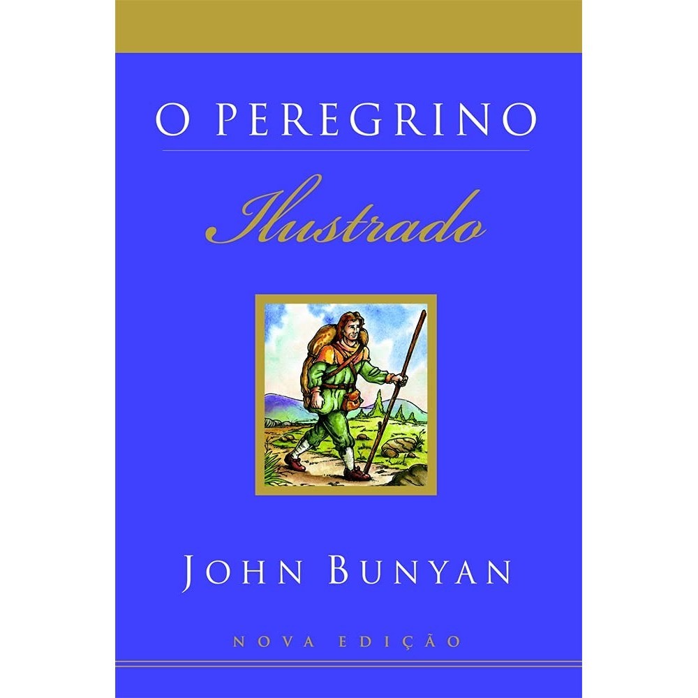 O Peregrino | Ilustrado | John Bunyan | Mundo Cristão