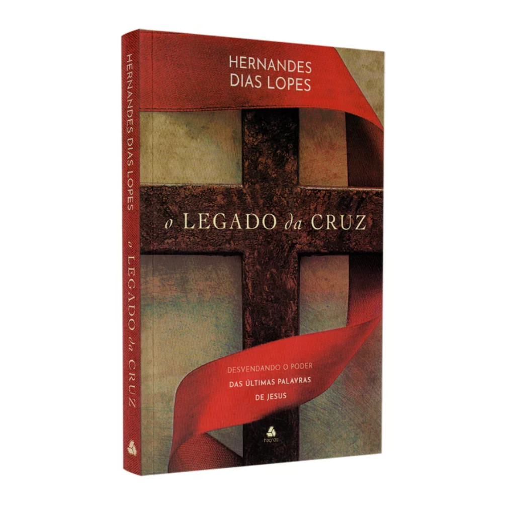 O Legado da Cruz | Hernandes Dias Lopes em Oferta na Shopee