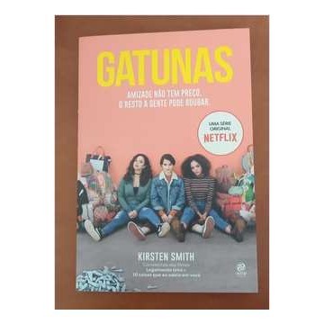 Gatunas - Amizade Não Tem Preço - o Resto a Gente Pode Roubar autor Kirsten Smith