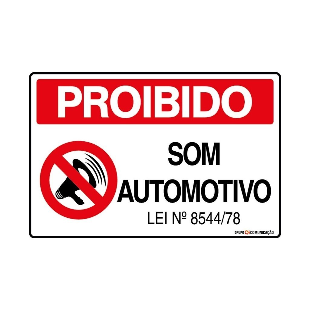 Placa De Sinalização Proibido Som Automotivo 30x20 Qi Comunicação - S-233/1 Q1A