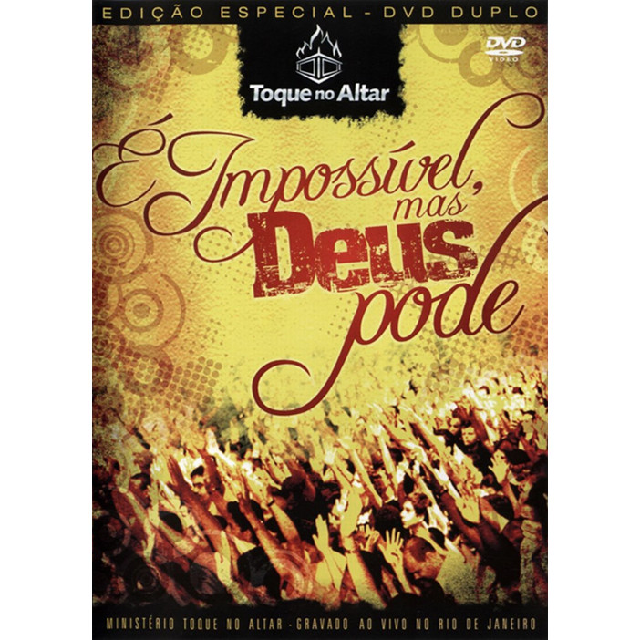 DVD TOQUE NO ALTAR | É IMPOSSÍVEL MAS DEUS PODE | EDIÇÃO ESPECIAL - DVD DUPLO | NOVO E LACRADO