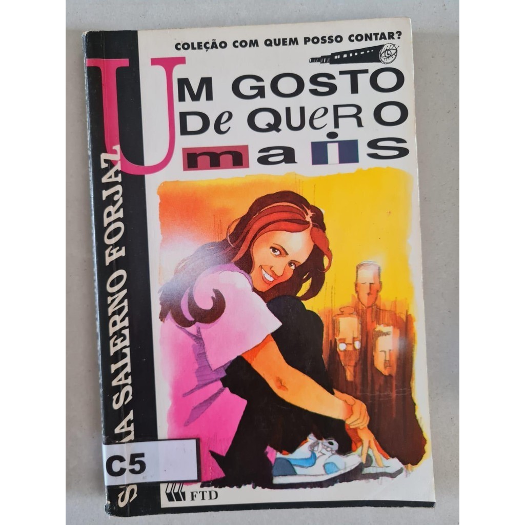LIVRO, UM GOSTO DE QUERO MAIS, COLEÇÃO QUEM POSSO CONTAR, SONIA SALERMO FORJAZ