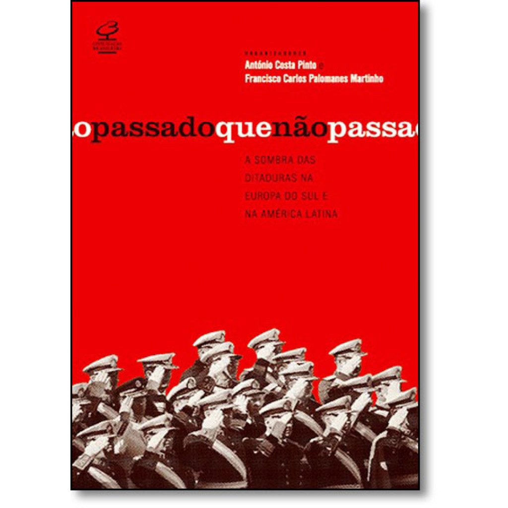 O passado que não passa: A sombra das ditaduras na Europa do Sul e na América Latina