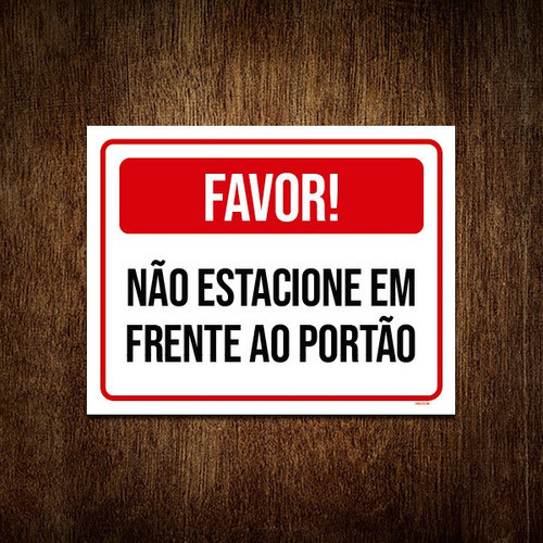 Placa Por Favor Não Estacione Em Frente Portão