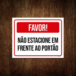 Placa Por Favor Não Estacione Em Frente Portão