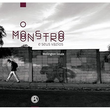 O monstro e seus vazios de Wellington Souza 6488156