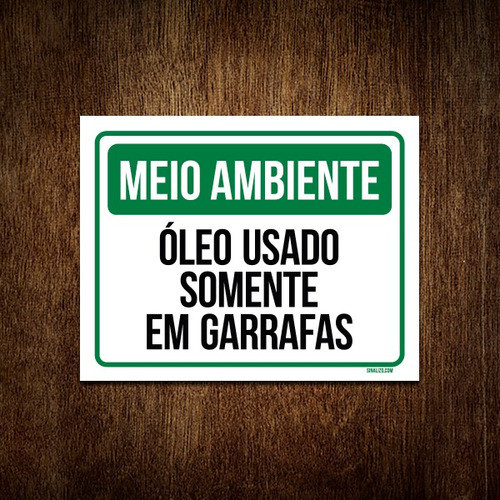 Placa Meio Ambiente Óleo Usado Somente Garrafas