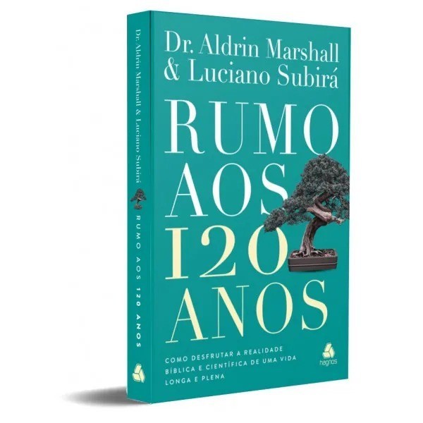 Rumo aos 120 Anos | Luciano Subirá