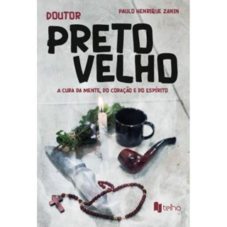 Doutor Preto Velho - A cura da mente, do coração e do espírito em Oferta na Shopee