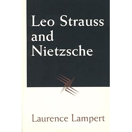 Leo Strauss and Nietzsche autor Laurence Lampert