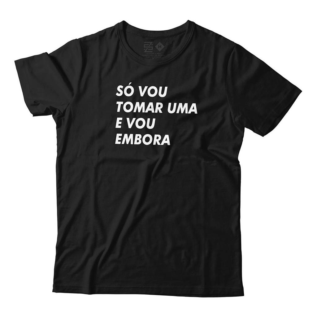 Camiseta Engraçada Só Vou Tomar Uma E Vou Embora Bar Cerveja