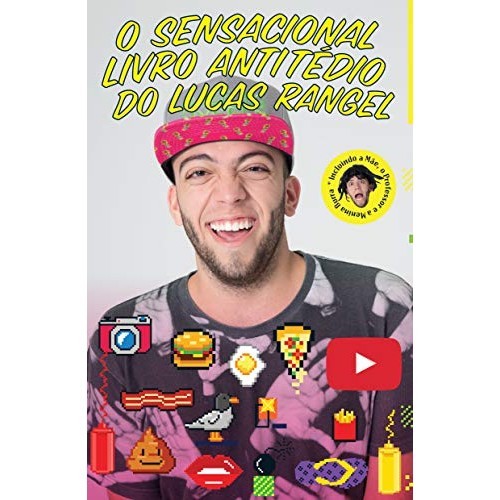 O Sensacional Livro Antitédio do Lucas Rangel de Lucas Rangel 6478563