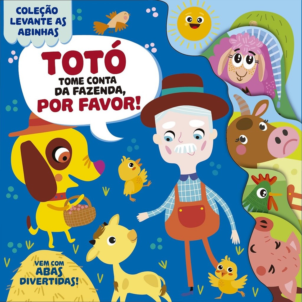 Coleção Levante as Abinhas - Totó, Tome Conta da Fazenda, Por Favor!