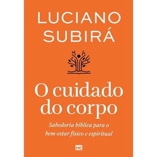 O Cuidado do Corpo | Luciano Subirá em Oferta na Shopee