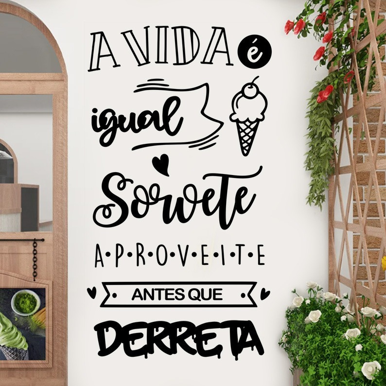 Adesivo Para Decoração de Sorveteria Frase A Vida É Igual Sorvete Aproveite Antes Derreta em Oferta na Shopee