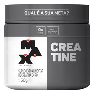 Creatina Max Titanium 150g Creatine 100% Pura Monohidratada em Oferta na Shopee