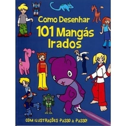 Livro Como Desenhar 101 Mangas Irados - Girassol
