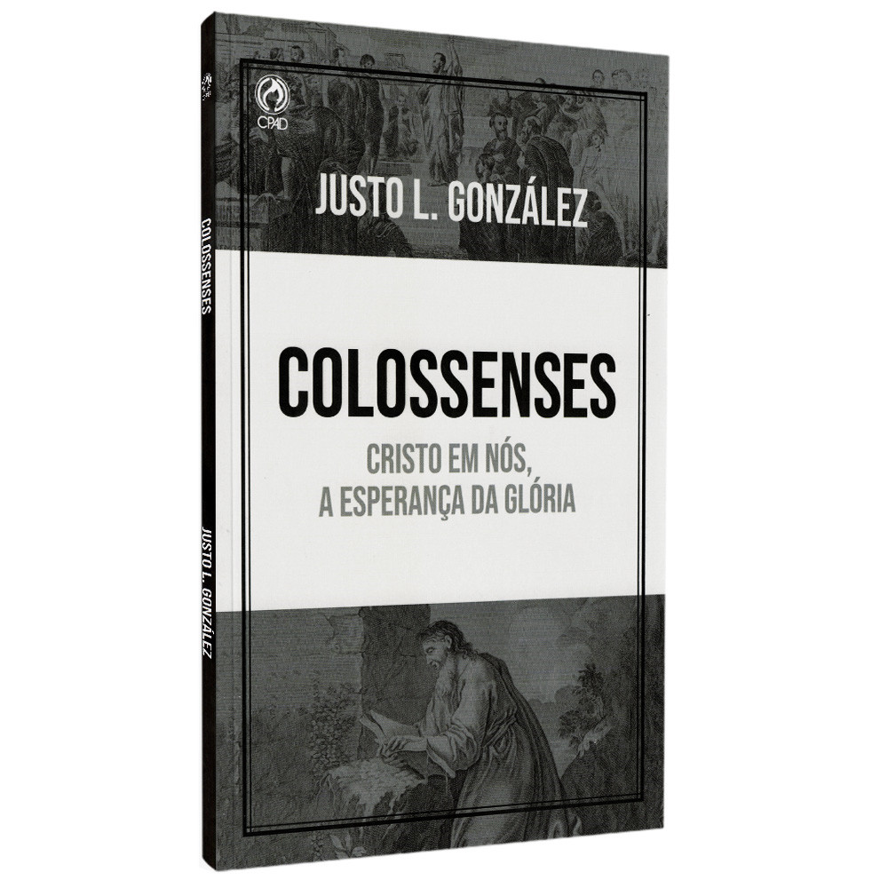 Livro Colossenses | Justo L. González | Cristo em nós, a esperança da glória - Books & Magazines