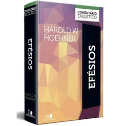 Efésios comentário exegético | Capa Dura | HAROLD W. HOEHNER | Editora Vida Nova