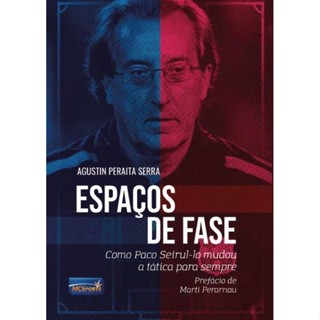 Espaços de Fase: Como Paco Seirul.lo mudou a tática para sempre em Oferta na Shopee