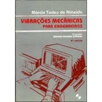 Vibrações Mecânicas para Engenheiros autor Márcio Tadeu de Almeida; Wagner Resende Serrano