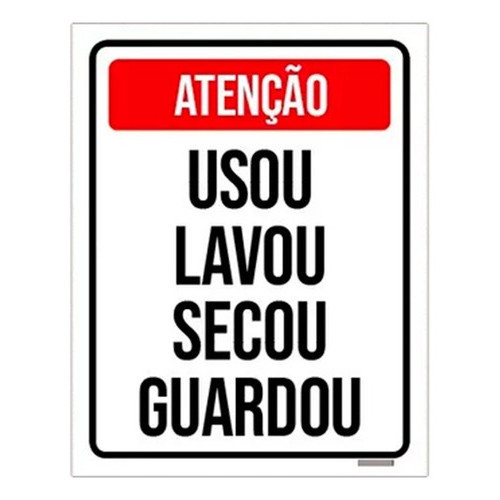 Placa Atenção Usou Lavou Secou Guardou