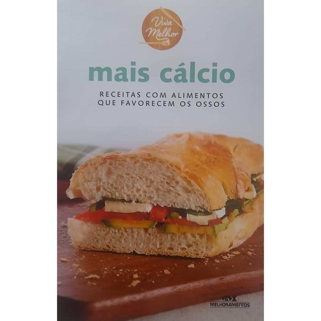 Livro Mais Cálcio - Receitas com Alimentos que Favorecem os Ossos (Novo, Lacrado)
