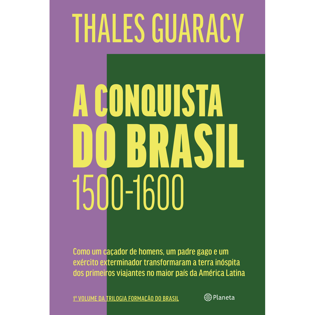 Livro A conquista do Brasil por GUARACY, THALES Editora GRUPO PLANETA DE LIVROS BRASIL