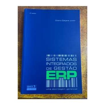 Sistemas Integrados de Gestão Erp uma Abordagem Gerencial autor Cícero Caiçara Junior