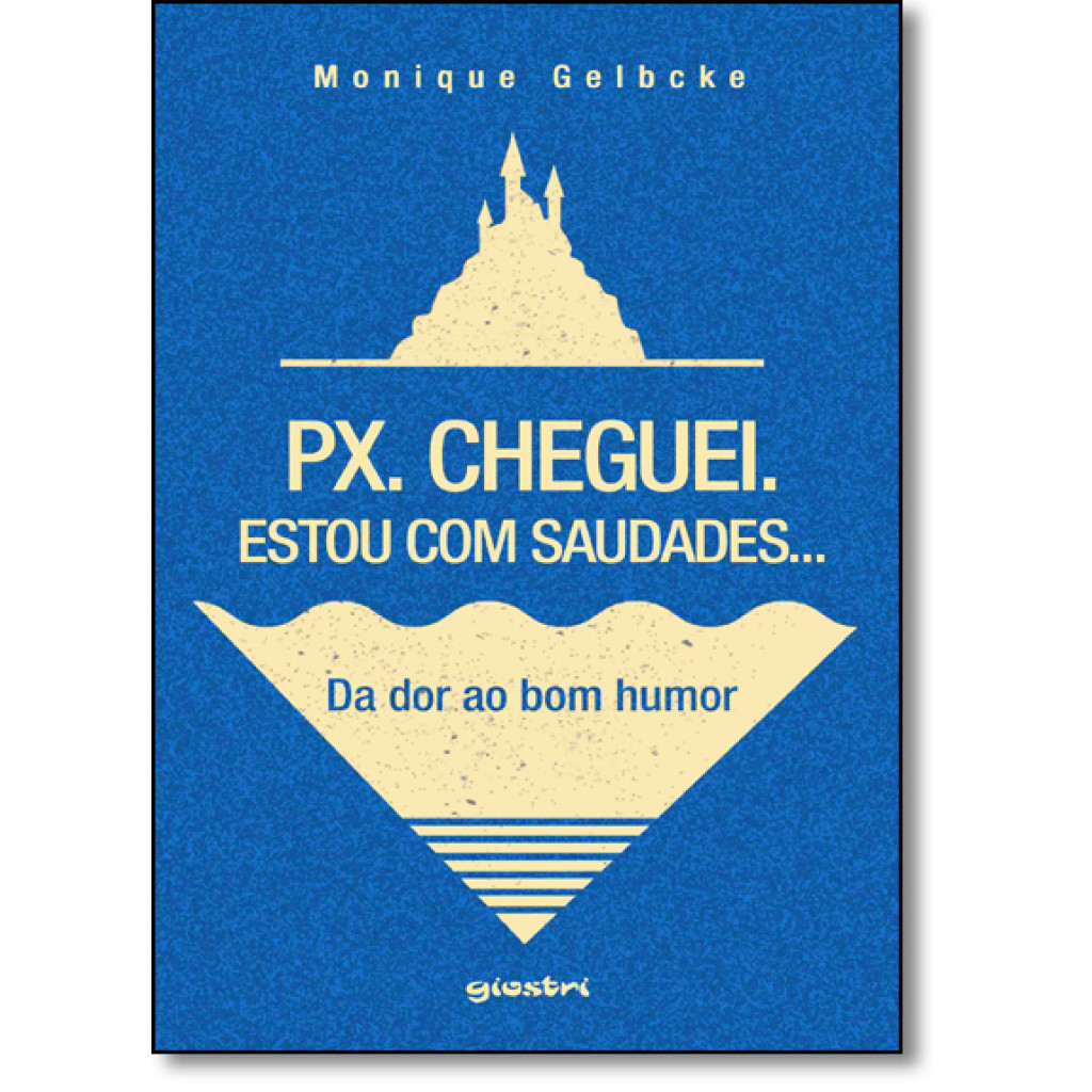Px. Cheguei. Estou Com Saudades...: Da Dor ao Bom Humor