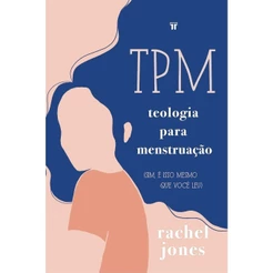 TPM: Teologia Para Menstruação | Rachel Jones
