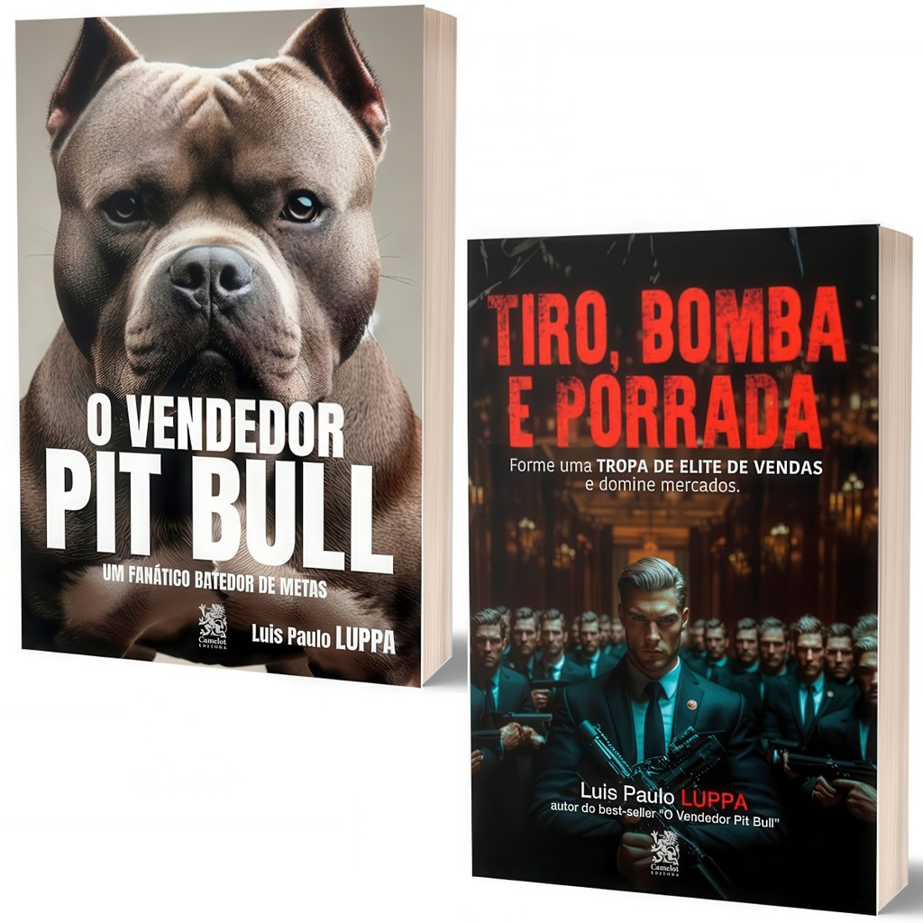 Livro Tiro Bomba E Porrada: Forme Uma Tropa De Elite De Vendas + O Vendedor Pit Bull | Luis Paulo Luppa