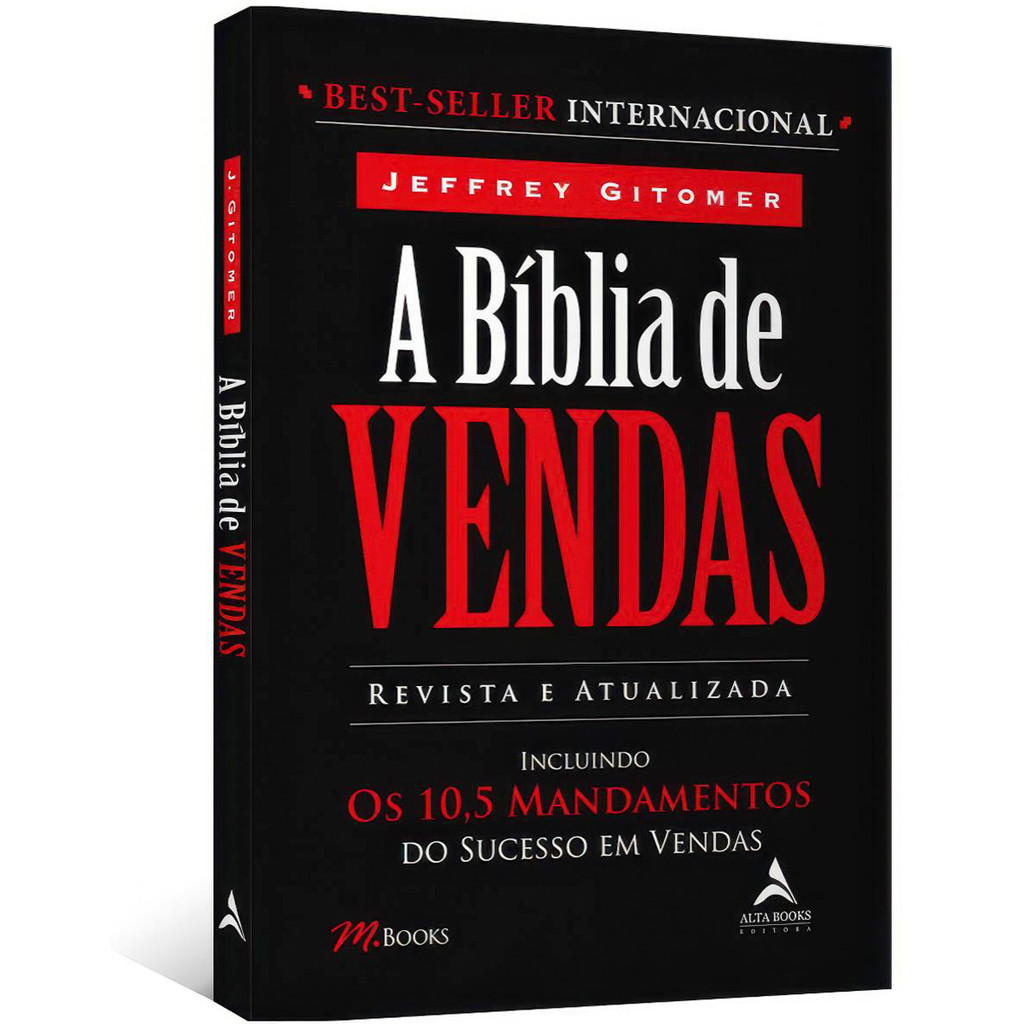Livro A Bíblia de Vendas 2ª Edição - Incluindo os 10,5 Mandamentos do Sucesso em Vendas - Jeffrey Gitomer