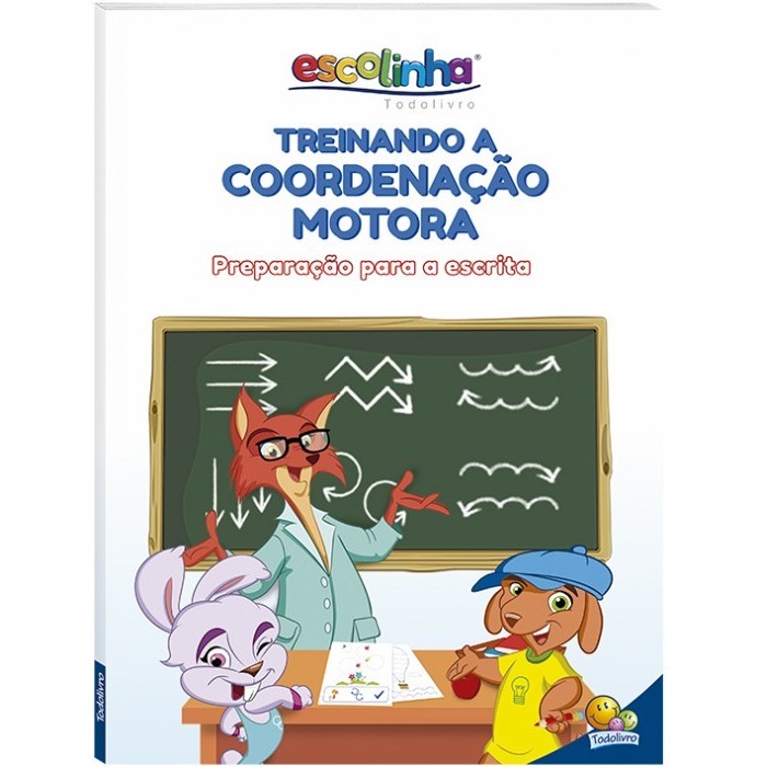 Escolinha Todolivro - Treinando a Coordenação Motora