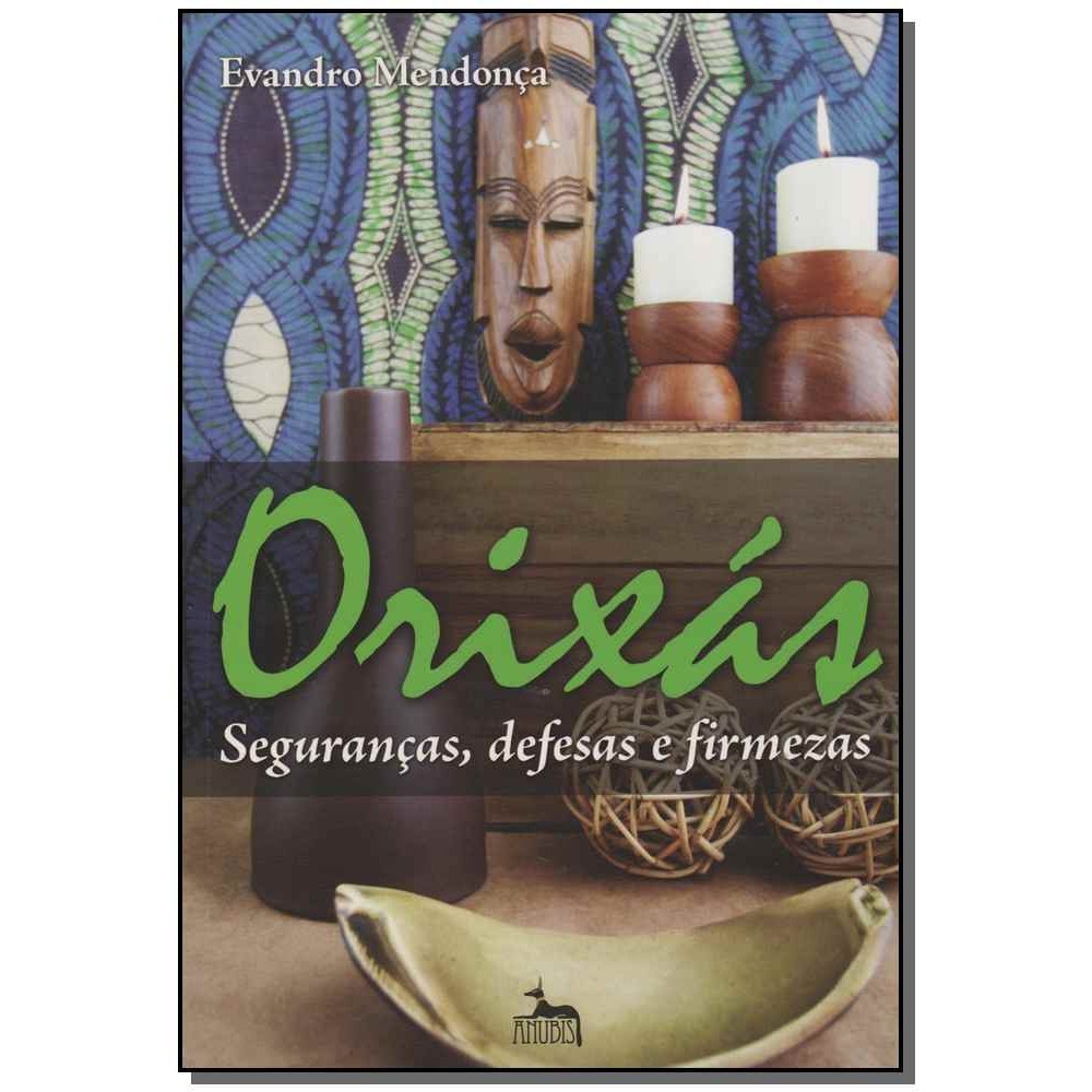 ORIXAS - SEGURANCAS, DEFESAS E FIRMEZAS - MENDONCA, EVANDRO