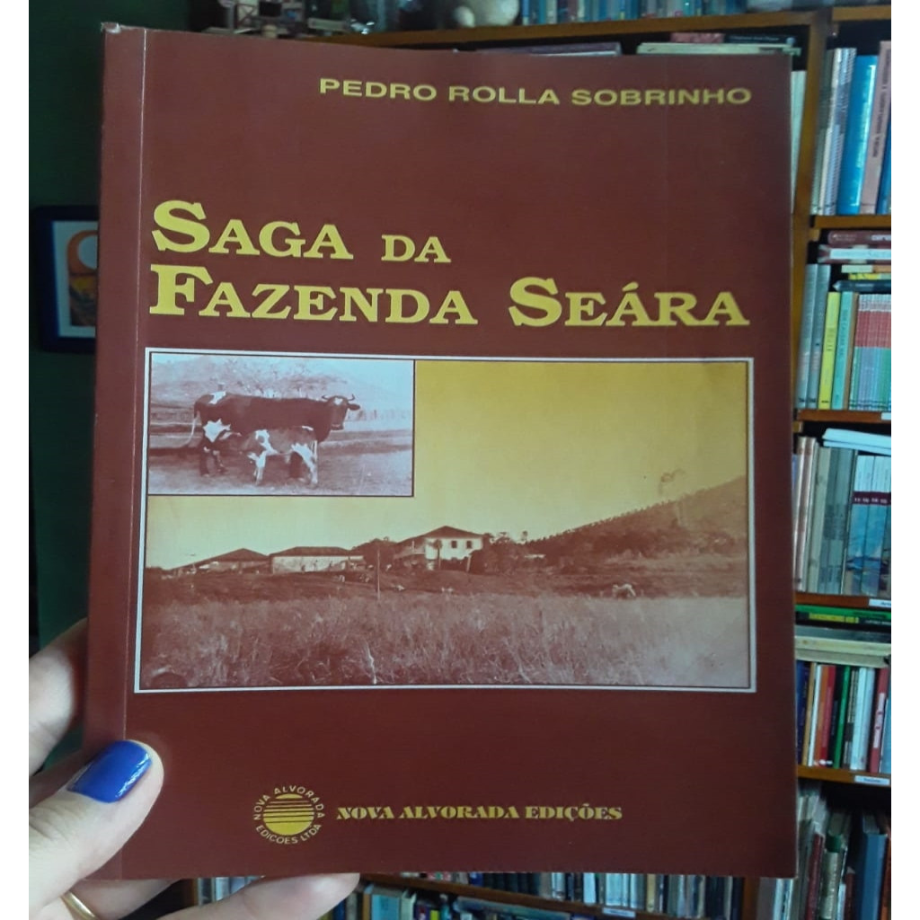 Saga na Fazenda Seára autor Pedro Rolla Sobrinho (1)