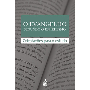 O evangelho segundo o espiritismo: orientações para o estudoLivros LD+MS