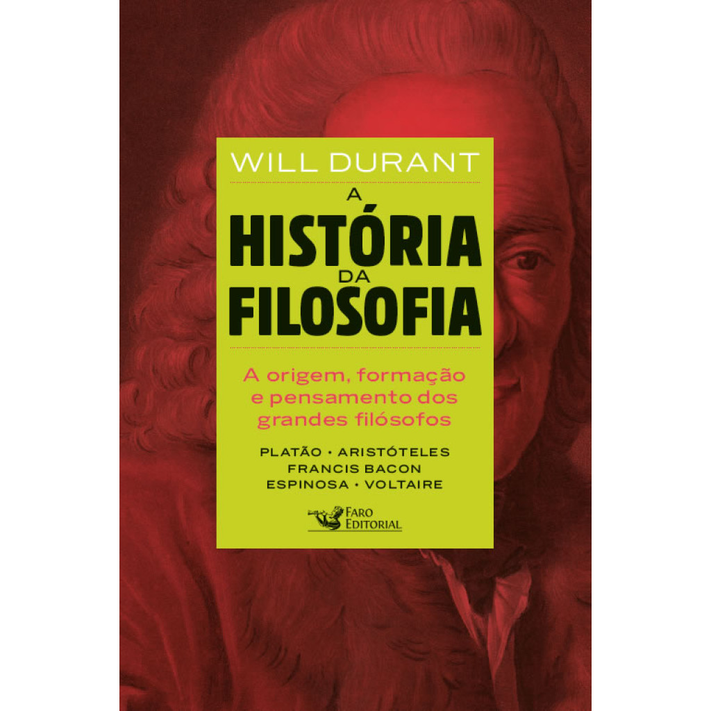 A HISTÓRIA DA FILOSOFIA DE PLATÃO A VOLTAIRE