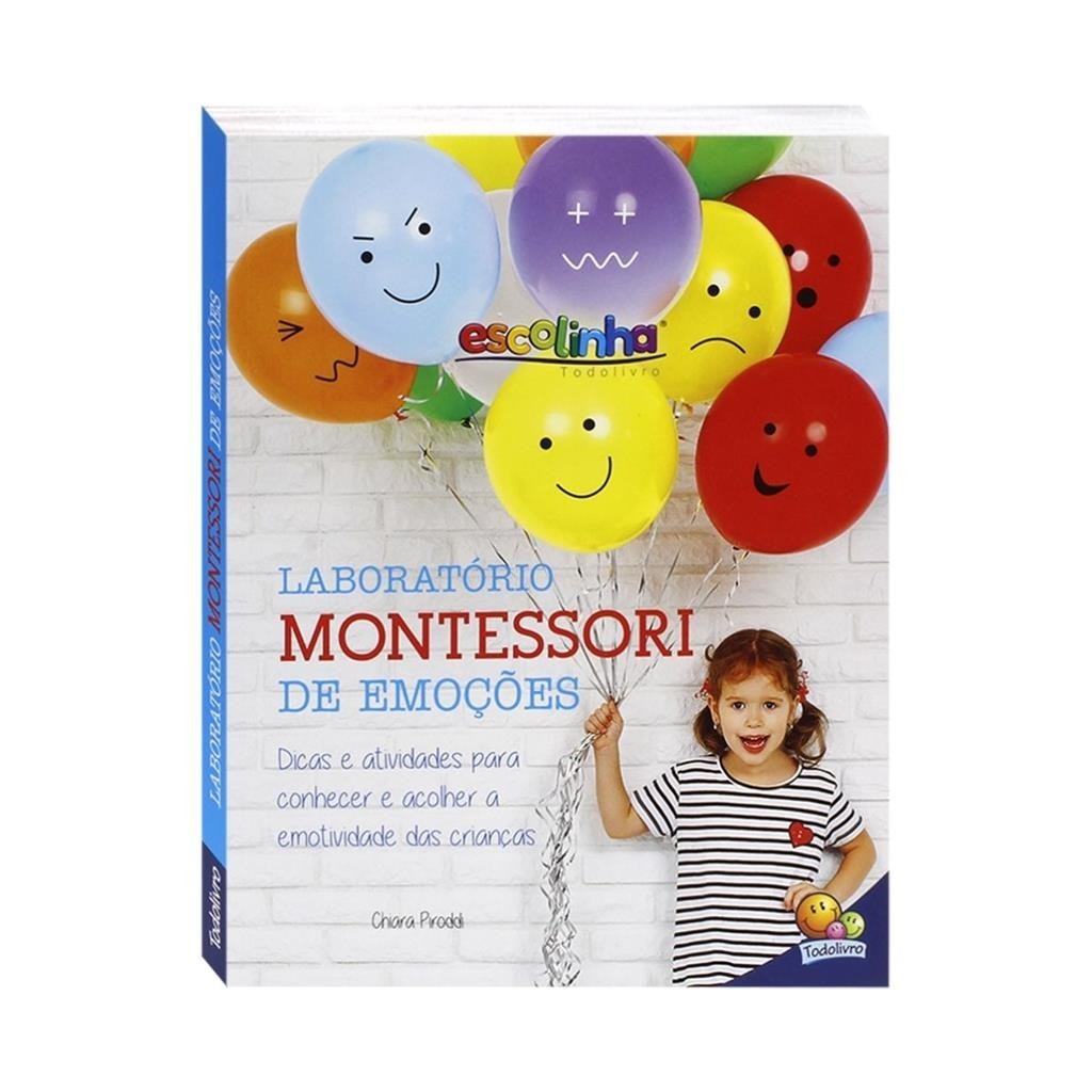 Livro Laboratorio Montessori de Emocoes Guia De Atividades Ludicas P/ Pais E Educadores - Todolivro