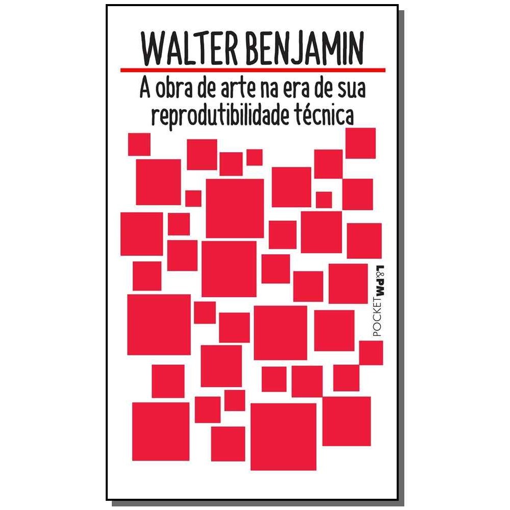 OBRA DE ARTE NA ERA DE SUA REP. TECNICA, A-BENJAMIN, WALTER