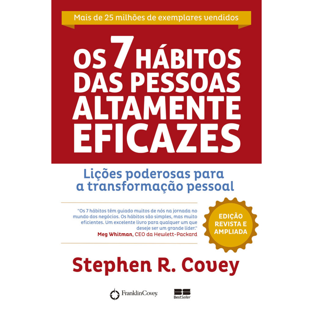 OS 7 HÁBITOS DAS PESSOAS ALTAMENTE EFICAZES LIÇÕES PODEROSAS PARA A TRANSFORMAÇÃO PESSOAL