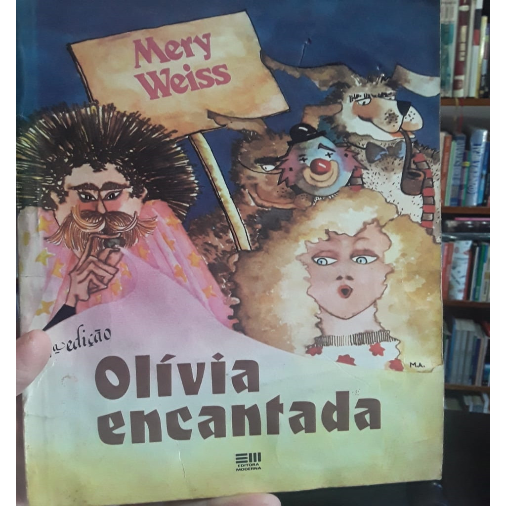 Olívia Encantada 1ª edição autor Mery Weiss