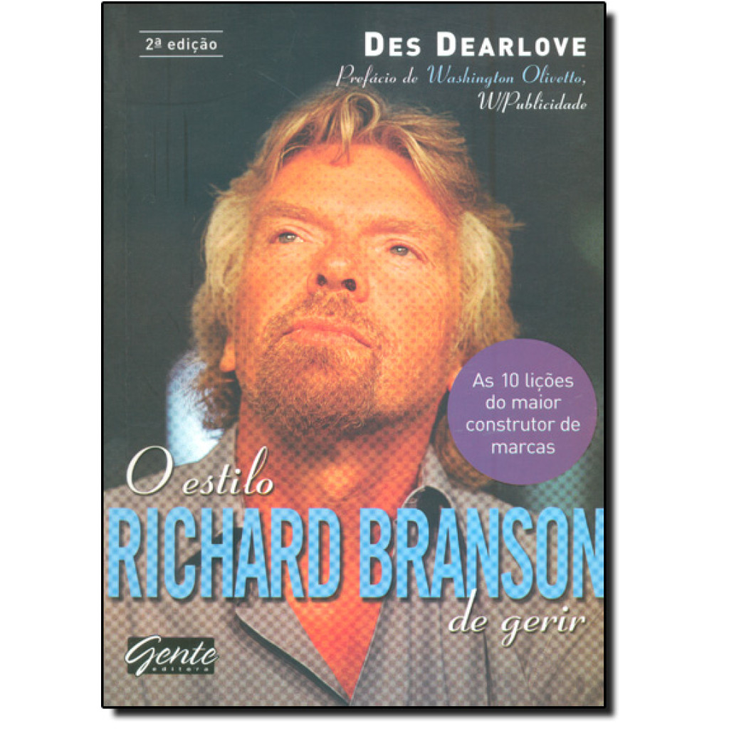 Estilo Richard Branson de Gerir de Gerir, O: As 10 Licões do Maior Construtor de Marcas