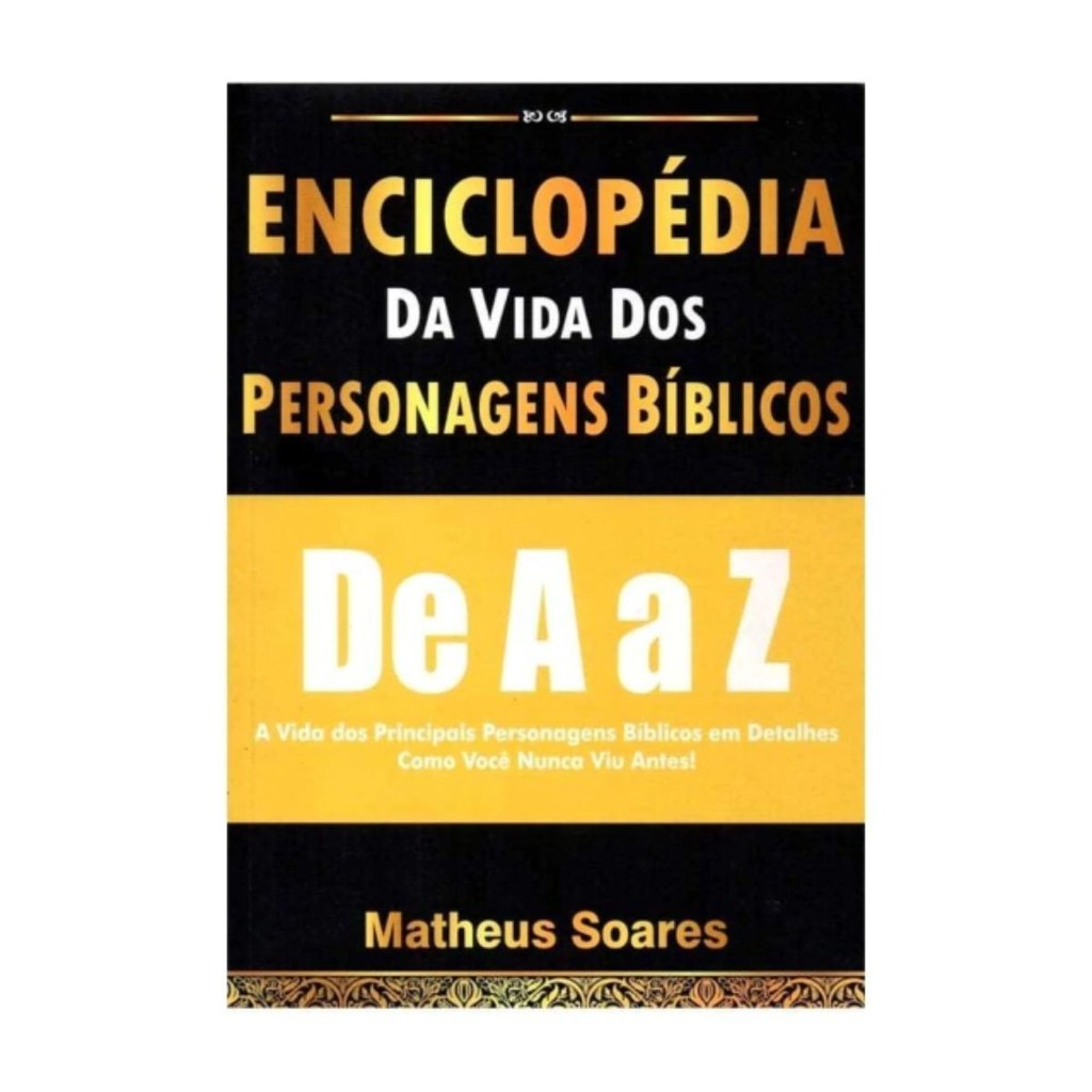 Enciclopédia Da Vida Dos Personagens Bíblicos | Matheus Soares em Oferta na Shopee