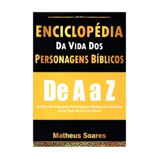 Enciclopédia Da Vida Dos Personagens Bíblicos | Matheus Soares em Oferta na Shopee