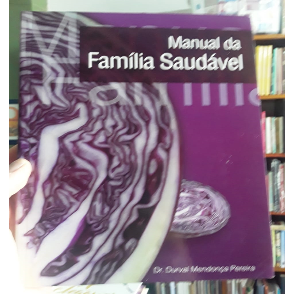 Manual da Família Saudável autor Dr. Durval Mendonça Pereira
