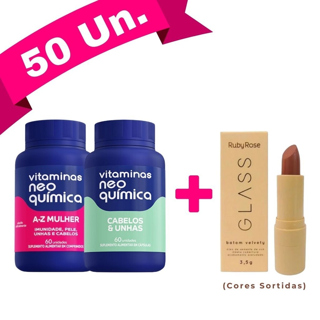 Kit Dia da Mulher 50 unidades Vitamina Neo Química Mulher + Cabelos e Unhas 60 cápsulas + Batom Glass Ruby Rose Cores Sortidas